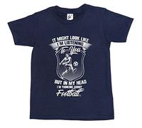 Fancy A Snuggle It Might Look Like I'm Listening But in My Head I'm Thinking About Football Kids Boys/Girls T-Shirt Navy Blue 9-11 Year Old