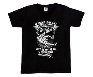Fancy A Snuggle It Might Look Like I'm Listening But in My Head I'm Thinking About Wrestling Kids Boys/Girls T-Shirt Black 7-8 Year Old