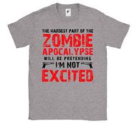 Fancy A Snuggle The Hardest Part of Zombie Apocalypse Will Be Pretending I'm Not Excited Mens T-Shirt Heather Grey XXXX-Large