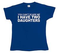 Fancy A Snuggle You Can't Scare Me I Have 2 Daughters Womens Boyfriend Fit T-Shirt Royal Blue Medium