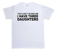 Fancy A Snuggle You Can't Scare Me I Have 3 Daughters Mens T-Shirt X-Large White
