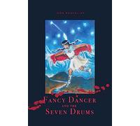 Fancy Dancer and the Seven Drums