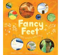 Fancy Feet : Guess Who's Walking (The Nature Riddles and Rhymes Series)