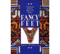 Fancy Feet: Traditional Knitting Patterns of Turkey