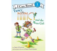 Fancy Nancy and the Mean Girl (I Can Read Fancy Nancy - Level 1 (Hardback))