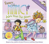 Fancy Nancy: Jojo's First Day Jitters
