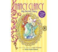 Fancy Nancy: Nancy Clancy: My Secret Diary