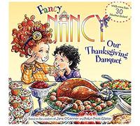 Fancy Nancy: Our Thanksgiving Banquet