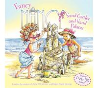 Fancy Nancy: Sand Castles and Sand Palaces