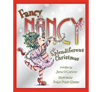 Fancy Nancy: Splendiferous Christmas: A Christmas Holiday Book for Kids