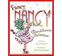 Fancy Nancy: Splendiferous Christmas: A Christmas Holiday Book for Kids