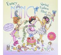 Fancy Nancy: Spring Fashion Fling: A Springtime Book For Kids