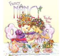 [Fancy Nancy: Tea for Two] [By: Glasser, Robin Preiss] [February, 2012]