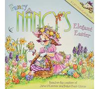 Fancy Nancy's Elegant Easter: An Easter and Springtime Book for Kids
