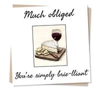 Fancy Thank You Card for Loved One - Wine, Cheese Lover, Food Puns - Much Obliged, You're Simply Brie-lliant - for Colleague, Relative, Bestie, Friend