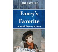 Fancy's Favorite: 7 (Jewish Regency Mystery Series)