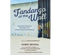 Fandango at the Wall: Creating Harmony Between the United States and Mexico