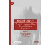 Fandom Democracy? : Celebrity Leaders and New Forms of Citizens’ Engagement