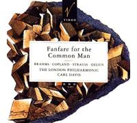 Fanfare For The Common Man: Brahms / Copland / Strauss / Delius