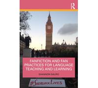 Fanfiction and Fan Practices for Language Teaching and Learning