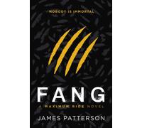 Fang: A Maximum Ride Novel : (Maximum Ride 6)