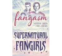 Fangasm: Supernatural Fangirls