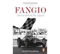 Fangio: The Life Behind the Legend