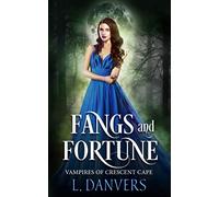 Fangs and Fortune: 2 (Vampires of Crescent Cape)