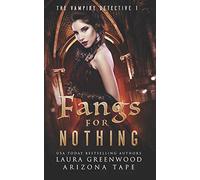 Fangs For Nothing: 1 (The Vampire Detective)