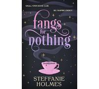 Fangs for Nothing: Volume 1 (The Nevermore Murder Club and Smutty Book Coven)
