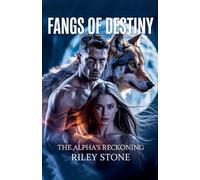 Fangs of Destiny: The Alpha's Reckoning