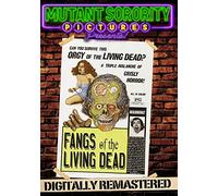 Fangs of the Living Dead - Digitally Remastered