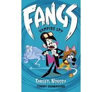 Fangs Vampire Spy Book 4 Target: Nobody