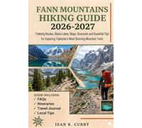 Fann Mountains Hiking Guide 2026-2027: Trekking Routes, Alpine Lakes, Maps, Itineraries and Essential Tips for Exploring Tajikistan’s Most Stunning Mountain Trails