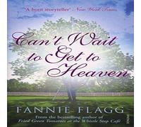Fannie Flagg Can't Wait to Get to Heaven Paperback Book Fannie Flagg Multicolor