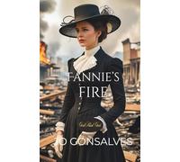 Fannie's Fire: Book One: Gold Rush Gals