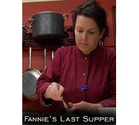 Fannie's Last Supper