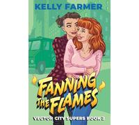 Fanning the Flames: 2 (Vector City Supers)