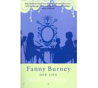 Fanny Burney : Her Life