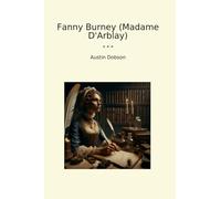 Fanny Burney (Madame D'Arblay) (Classic Books)
