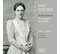 Fanny Davies; Adela Verne - Fanny Davies plays Schumann: The complete recordings