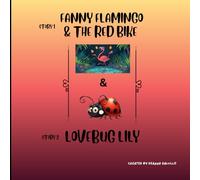 Fanny Flamingo & The Red Bike & Love Bug Lily