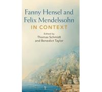Fanny Hensel and Felix Mendelssohn in Context – Composers in Context – Cambridge University Press
