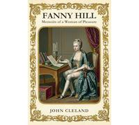 FANNY HILL: Memoirs of a Woman of Pleasure