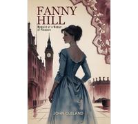 FANNY HILL: Memoirs of a Woman of Pleasure