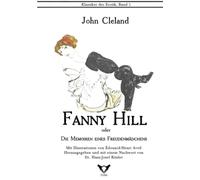 Fanny Hill. Oder: Die Memoiren eines Freudenmädchens: Erotischer Roman