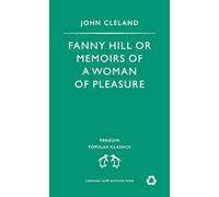 Fanny Hill: Or Memoirs of a Woman of Pleasure