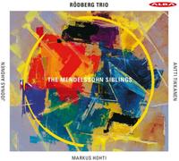 The Rodberg Trio – The Mendelssohn Siblings – Alba