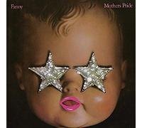 Fanny - Mother's Pride (Expanded Edition)