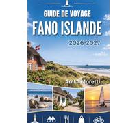 FANO ISLANDE GUIDE DE VOYAGE 2026-2027: Là où les plages de sable fin rencontrent des villages de charme et des traditions danoises intemporelles.